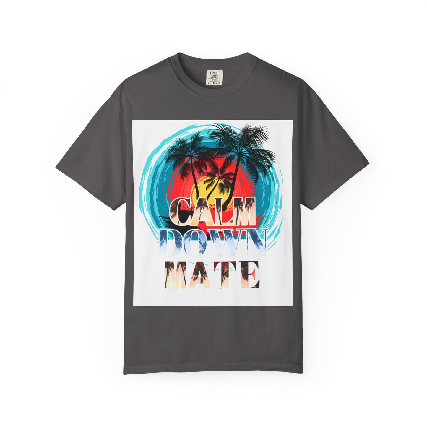 Calm Down Mate Unisex Garment-Dyed T-Shirt - Fun Graphic Tee for Relaxed Vibes