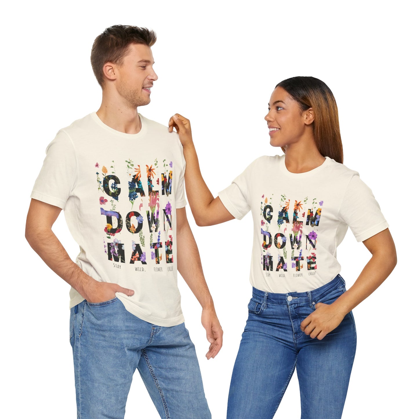 Calm Down Mate Tee, Botanical Graphic T-Shirt, Positive Vibes Top, Hope Message Shirt, Unisex Floral Tee, Inspirational Gift