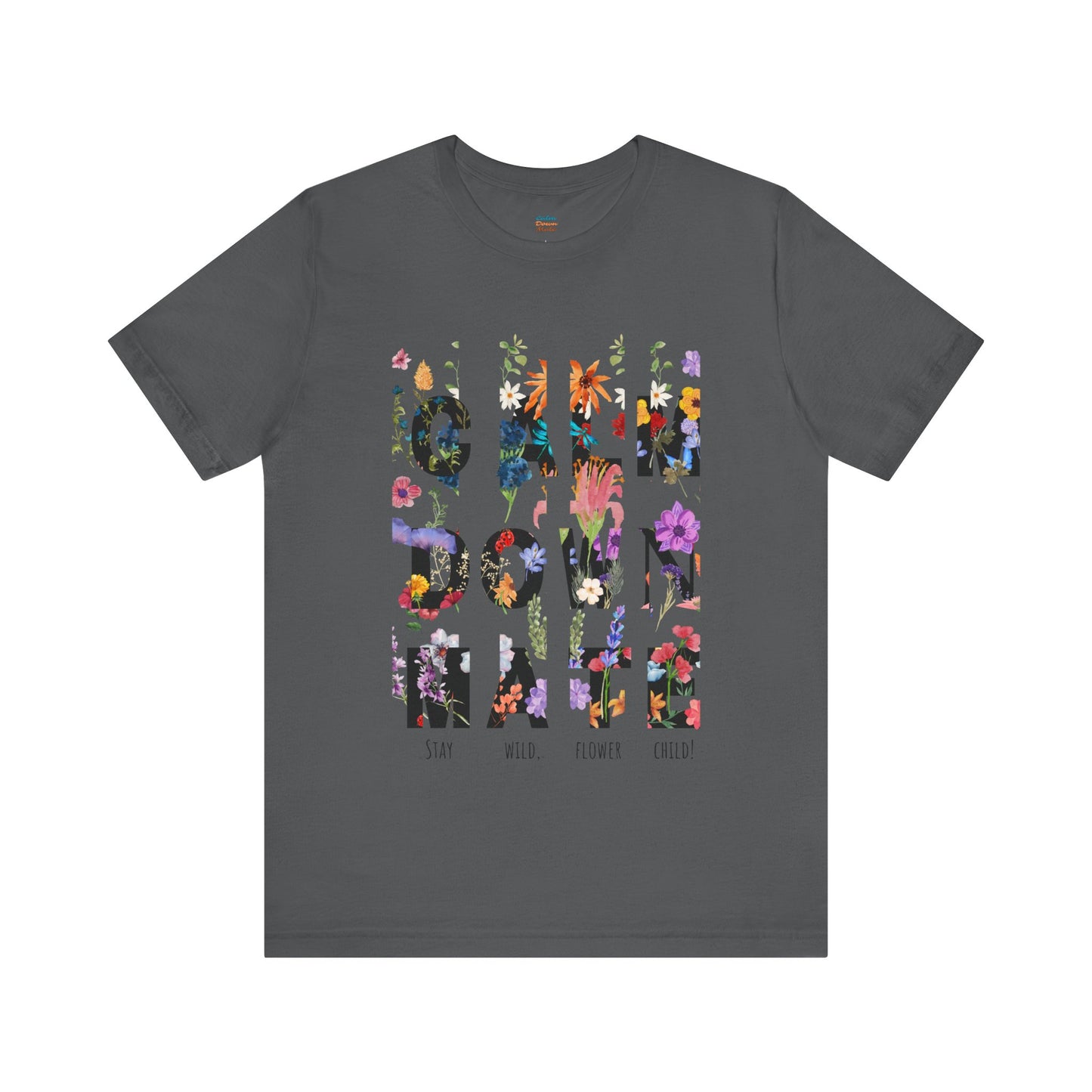 Calm Down Mate Tee, Botanical Graphic T-Shirt, Positive Vibes Top, Hope Message Shirt, Unisex Floral Tee, Inspirational Gift