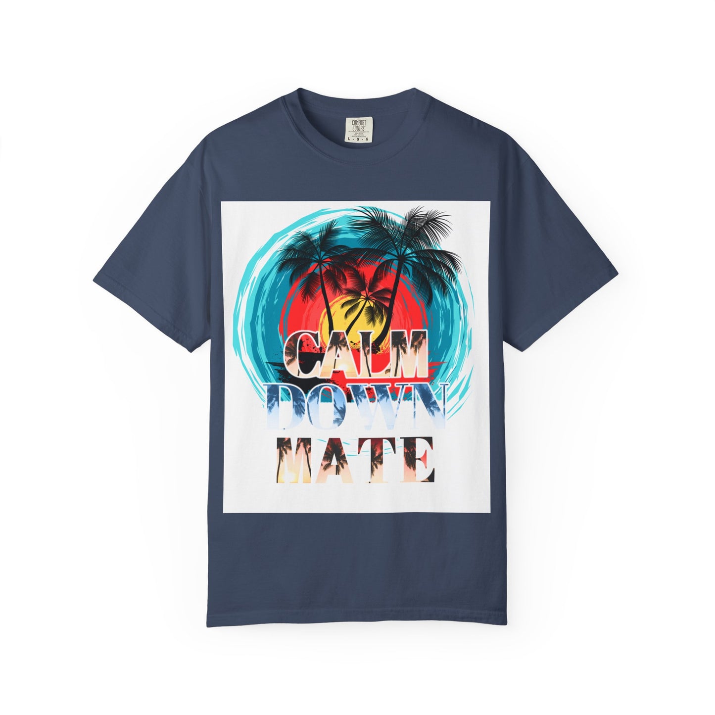 Calm Down Mate Unisex Garment-Dyed T-Shirt - Fun Graphic Tee for Relaxed Vibes