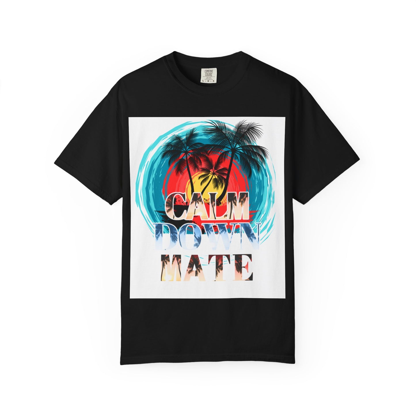 Calm Down Mate Unisex Garment-Dyed T-Shirt - Fun Graphic Tee for Relaxed Vibes