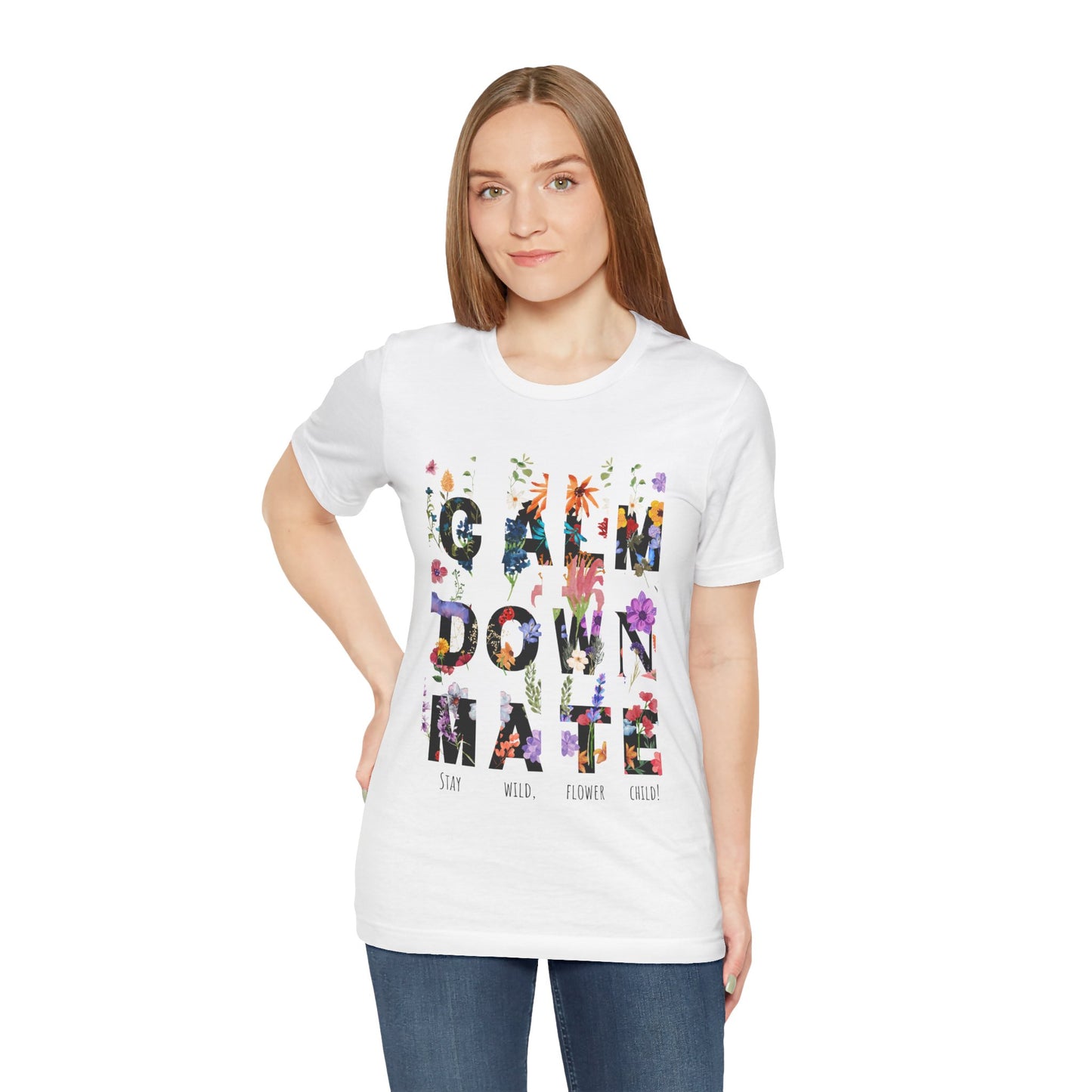 Calm Down Mate Tee, Botanical Graphic T-Shirt, Positive Vibes Top, Hope Message Shirt, Unisex Floral Tee, Inspirational Gift