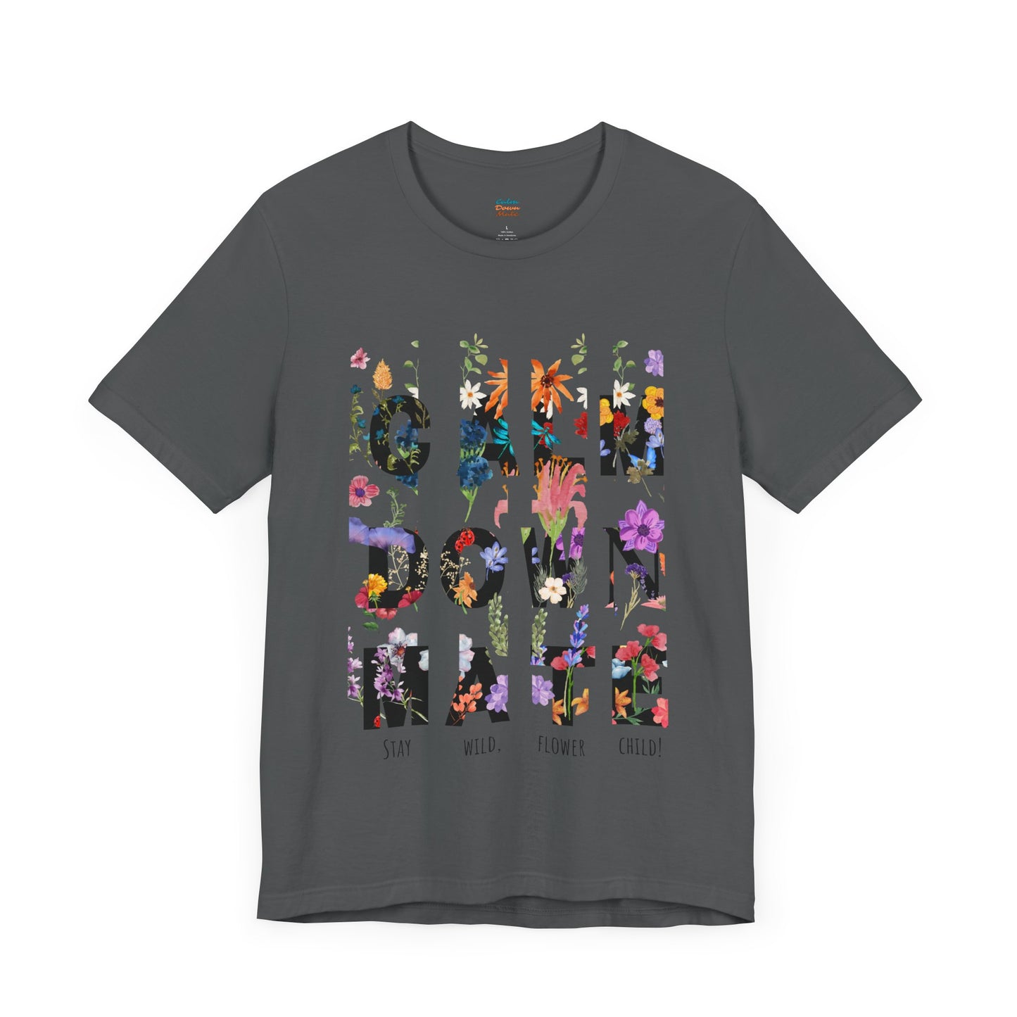 Calm Down Mate Tee, Botanical Graphic T-Shirt, Positive Vibes Top, Hope Message Shirt, Unisex Floral Tee, Inspirational Gift