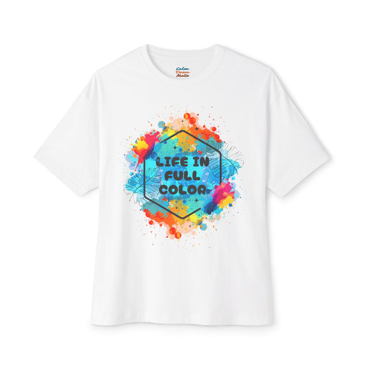 Vibrant Unisex Boxy Tee - Life in Full Color, Cool Summer Top, Relaxed Fit T-Shirt, Gift for Art Lovers, Casual Streetwear