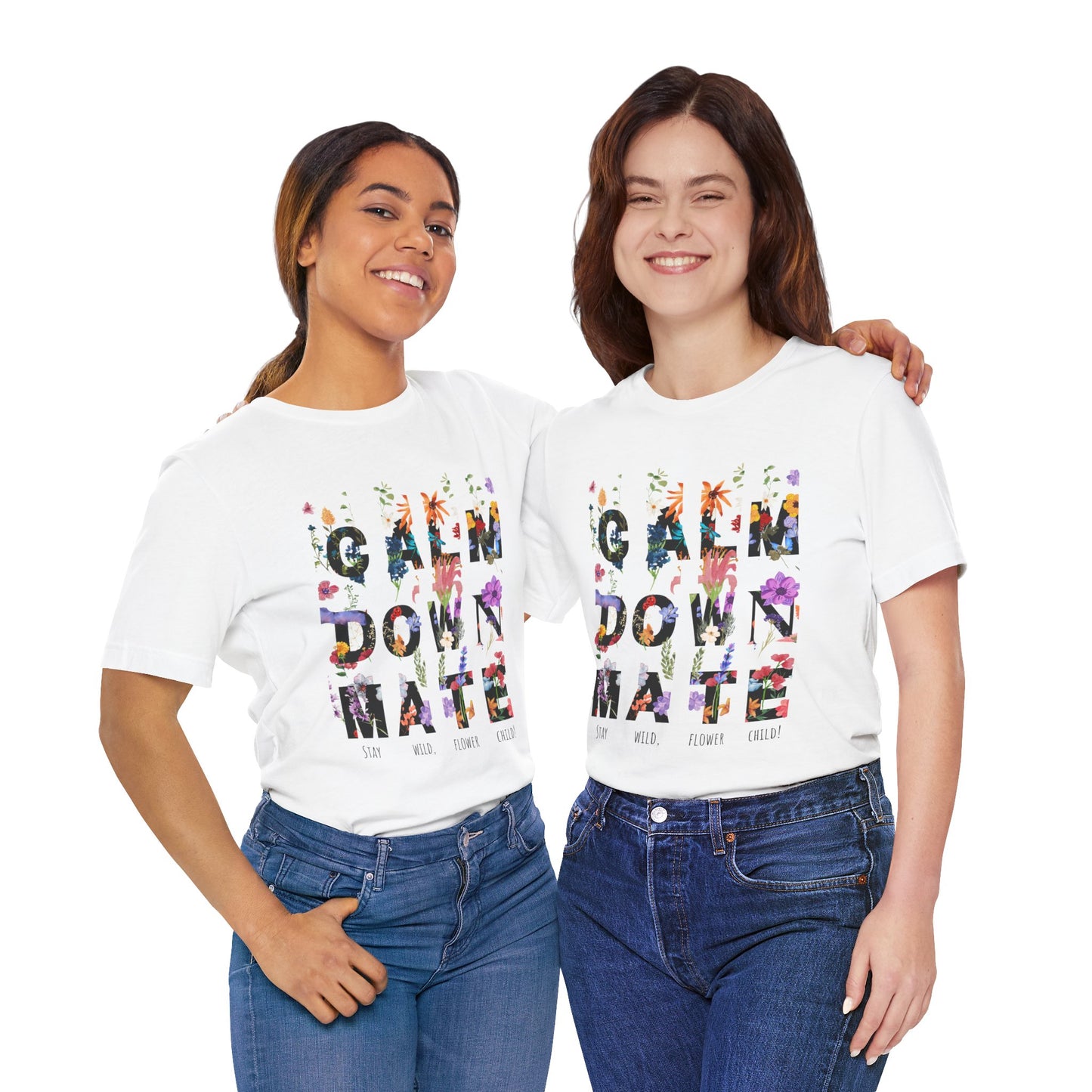 Calm Down Mate Tee, Botanical Graphic T-Shirt, Positive Vibes Top, Hope Message Shirt, Unisex Floral Tee, Inspirational Gift